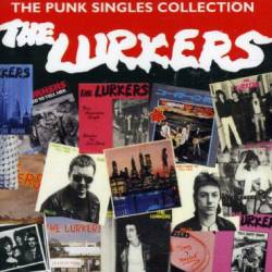 The Lurkers : The Punk Singles Collection